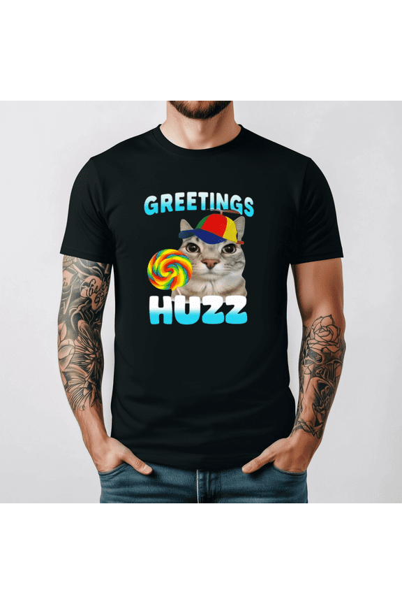 Greetings Huzz Shirt Funny Cat Meme Dumb Stupid Cursed Gen Z Cringe,for unisex up to 5XL