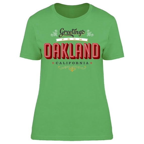Greetings Oakland Design T-Shirt Women -Image by Shutterstock, Female Small