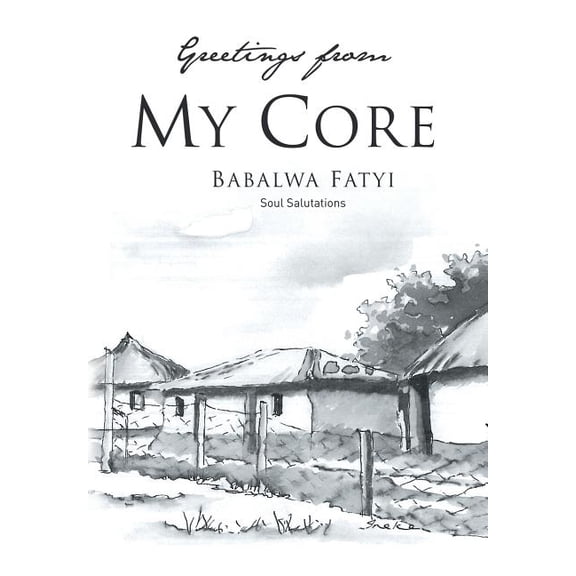 Greetings from My Core: Soul Salutations (Hardcover)
