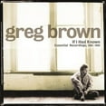 thumbnail image 1 of Greg Brown - If I Had Known - Music & Performance - CD, 1 of 1