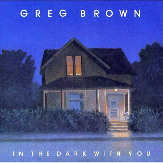 Greg Brown - In the Dark with You - Music & Performance - CD