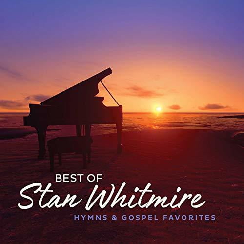 Greg Howard - Best Of Stan Whitmire: Hymns And Gospel Favorites - Music & Performance - CD