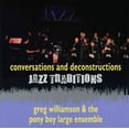 thumbnail image 1 of Greg Williamson - Jazz Traditions Conversations and Deconstruction - Music & Performance - CD, 1 of 1