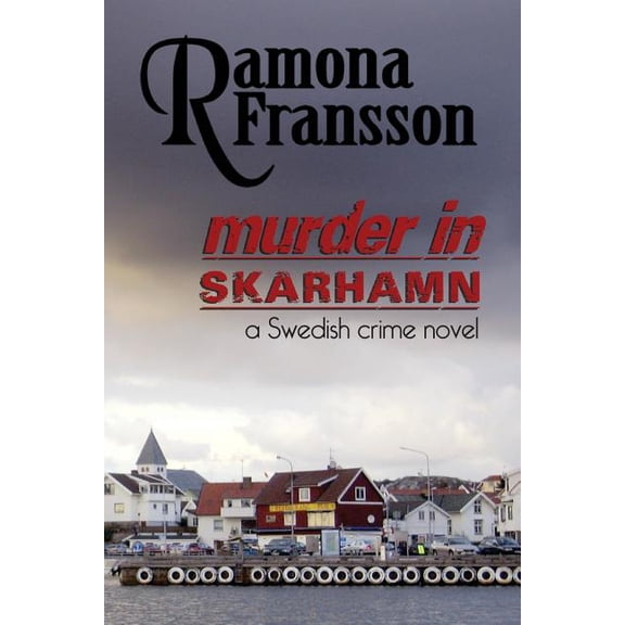 Greger Thulin: Murder in Skarhamn: a Swedish Crime Novel (Paperback)