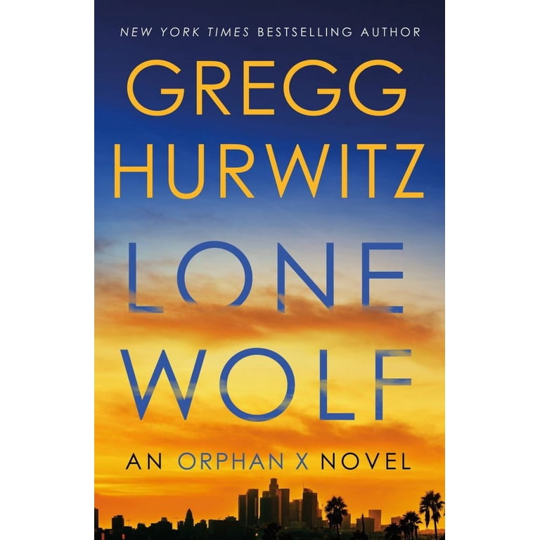 Gregg Hurwitz: Lone Wolf: An Orphan X Novel (Paperback) - Walmart.com