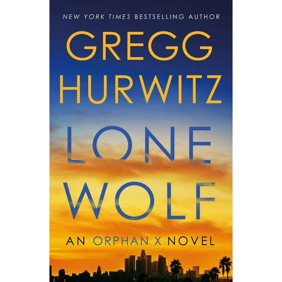 Gregg Hurwitz: Lone Wolf: An Orphan X Novel (Paperback)