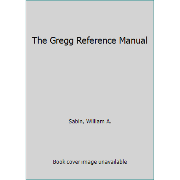 Pre-Owned The Gregg Reference Manual (Hardcover) 0028199200 9780028199207