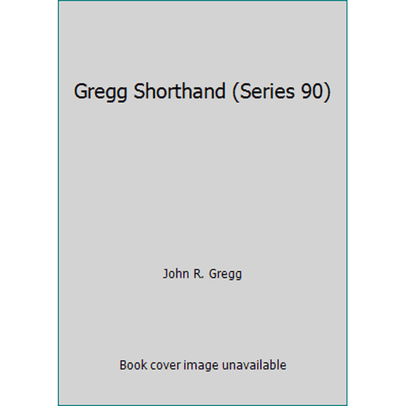 Pre-Owned Gregg Shorthand (Series 90) (Hardcover) 0070244715 9780070244719