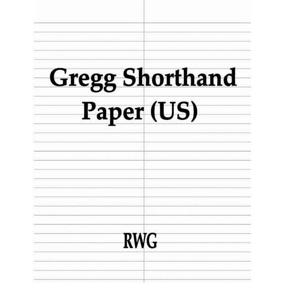Gregg Shorthand Paper (US): 50 Pages 8.5" X 11", (Paperback)