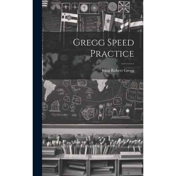 Gregg Speed Practice (Hardcover)