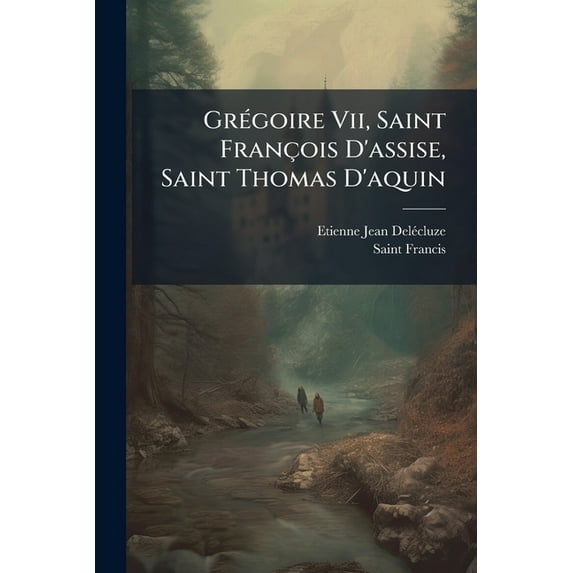 Grégoire Vii, Saint François D'assise, Saint Thomas D'aquin : Grégoire VII (Paperback)