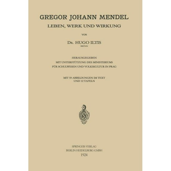 Gregor Johann Mendel: Leben, Werk Und Wirkung, (Paperback)