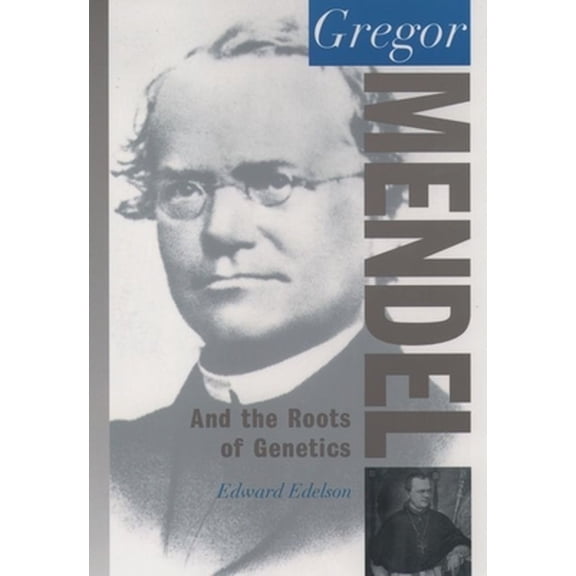 Pre-Owned Gregor Mendel: And the Roots of Genetics (Paperback) 0195150201 9780195150209