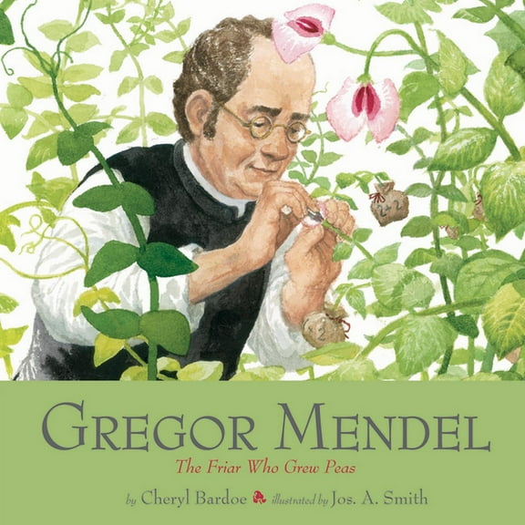 Gregor Mendel: The Friar Who Grew Peas, (Paperback)