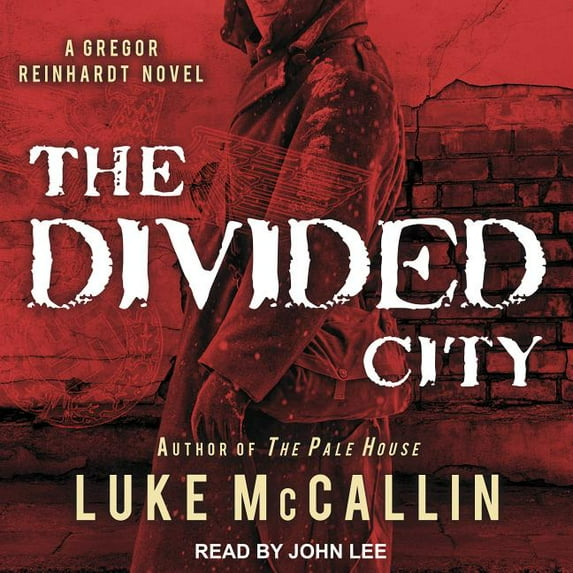 Gregor Reinhardt: The Divided City (Audiobook)