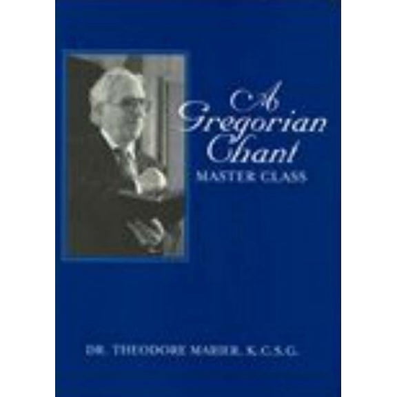 Pre-Owned Gregorian Chant: Master Class, Spiral Binding (Ward Method) (Paperback) by Theodore Marier