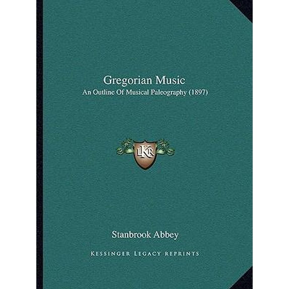 Gregorian Music: An Outline of Musical Paleography (1897) Paperback
