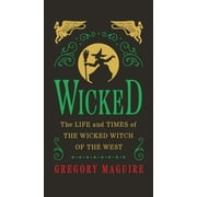 Wicked Collectors Edition The Life and Times of the Wicked Witch of the West Hardcover