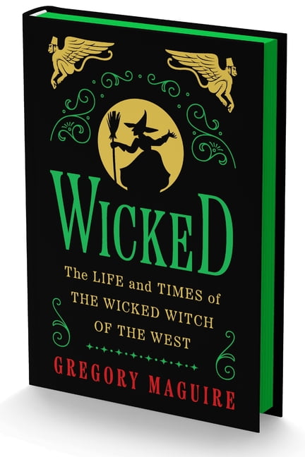 Gregory Maguire: Wicked Collector's Edition: The Life and Times of the Wicked Witch of the West (Hardcover)