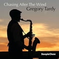 thumbnail image 1 of Gregory Tardy - Chasing After The Wind - Music & Performance - CD, 1 of 1