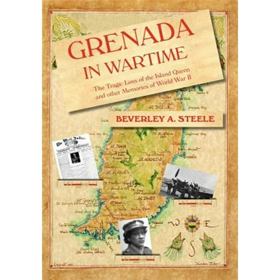 Grenada in Wartime (Paperback) by Beverley A Steele