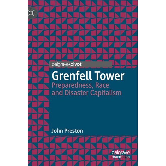 Grenfell Tower: Preparedness, Race and Disaster Capitalism, (Hardcover)