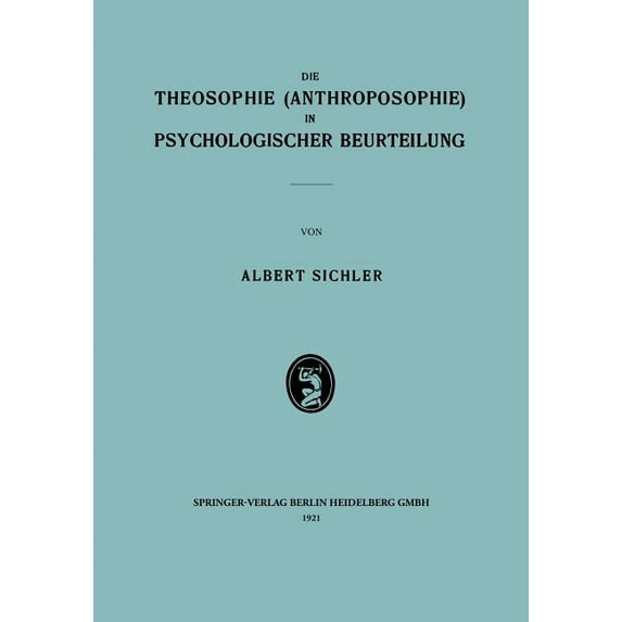 Grenzfragen Des Nerven- Und Seelenlebens Die Theosophie (Anthroposophie) in Psychologischer Beurteilung, (Paperback)
