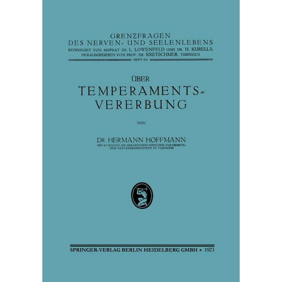 Grenzfragen Des Nerven- Und Seelenlebens Ãber Temperamentsvererbung, (Paperback)