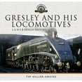 thumbnail image 1 of Gresley and his Locomotives Tim Hillier-Graves (Hardcover), 1 of 1