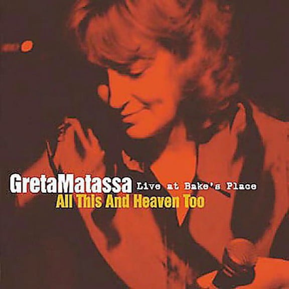 Greta Matassa - All This and Heaven Too: Live At Bake's Place - Music & Performance - CD