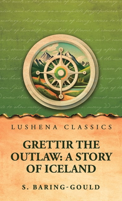 Grettir the Outlaw: A Story of Iceland, (Hardcover)