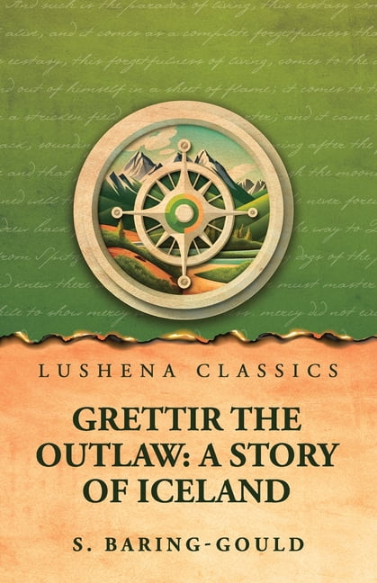 Grettir the Outlaw: A Story of Iceland, (Paperback)