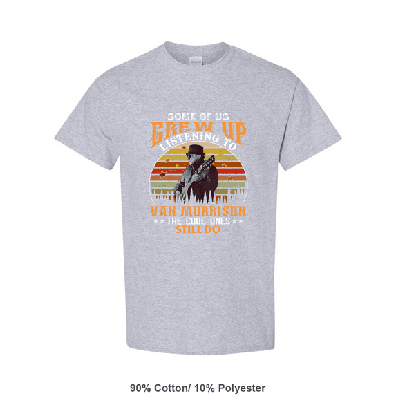 Grew Up Listening To Van Morrison Irish Music Classic Fan Unisex T-Shirt V80165, up to size 5XL