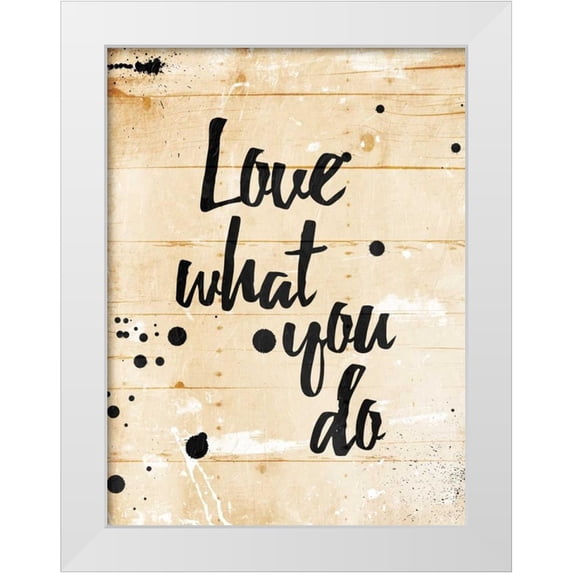 Grey, Jace 19x24 White Modern Wood Framed Museum Art Print Titled - Love What You Do