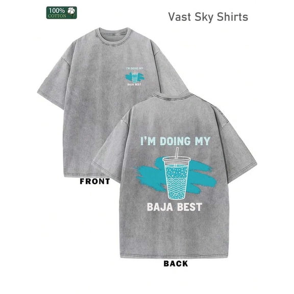 Grey Washed Vintage Graphic T-Shirt, IM DOING MY BAJA BEST Print, Crew Neck Oversized Streetwear Tee