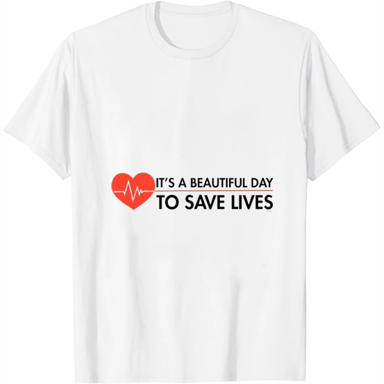 It's a beautiful day to save lives shirt sale