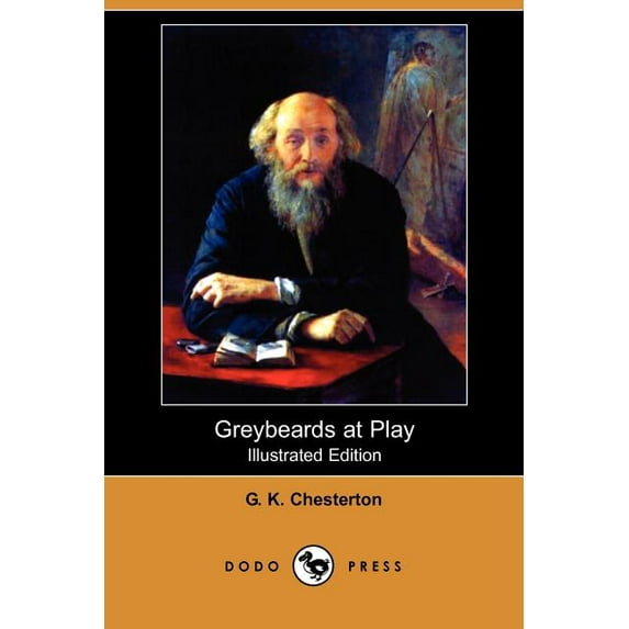 Greybeards at Play (Illustrated Edition) (Dodo Press) (Paperback)