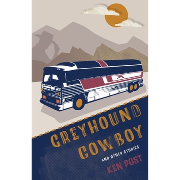 Pre-Owned Greyhound Cowboy : And Other Stories (Paperback) 9781960329394