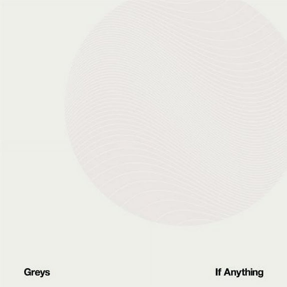 Greys - If Anything - Electronica - Vinyl
