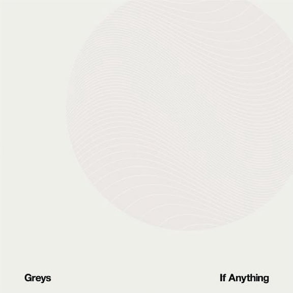 Greys - If Anything - Electronica - Vinyl