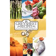 Greysheet Recipes Cookbook Greysheet Recipes Collection from Members of Greysheet Recipes Greysheet Recipes (Paperback)