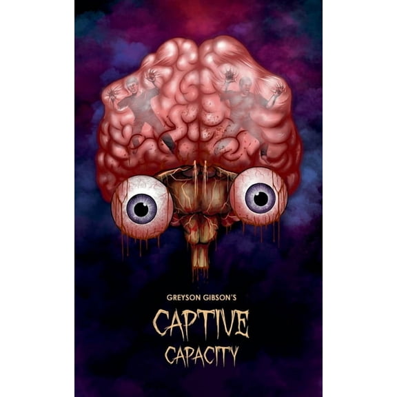 Greyson Gibson's Captive Capacity, (Paperback)