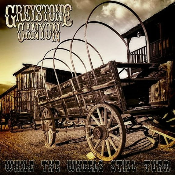 Greystone Canyon - While The Wheels Still Turn - Rock - CD