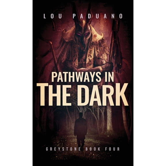Greystone Pathways in the Dark: Greystone Book Four, Book 4, (Hardcover)