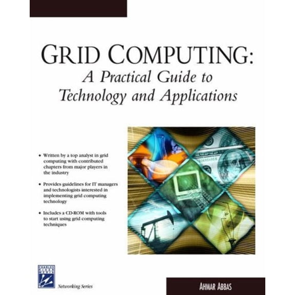 Pre-Owned Grid Computing : A Practical Guide to Technology and Applications (Paperback) 9781584502760