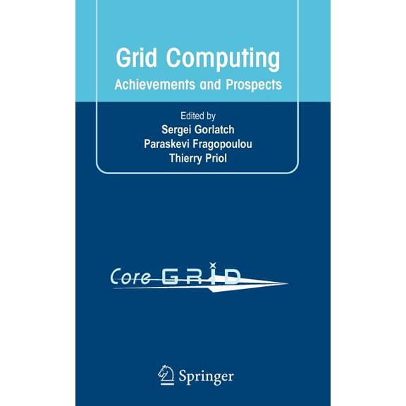 Grid Computing: Achievements and Prospects, (Hardcover)