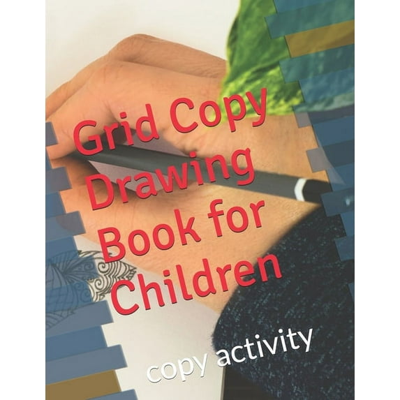 Grid Copy Drawing Book for Children: copy activity