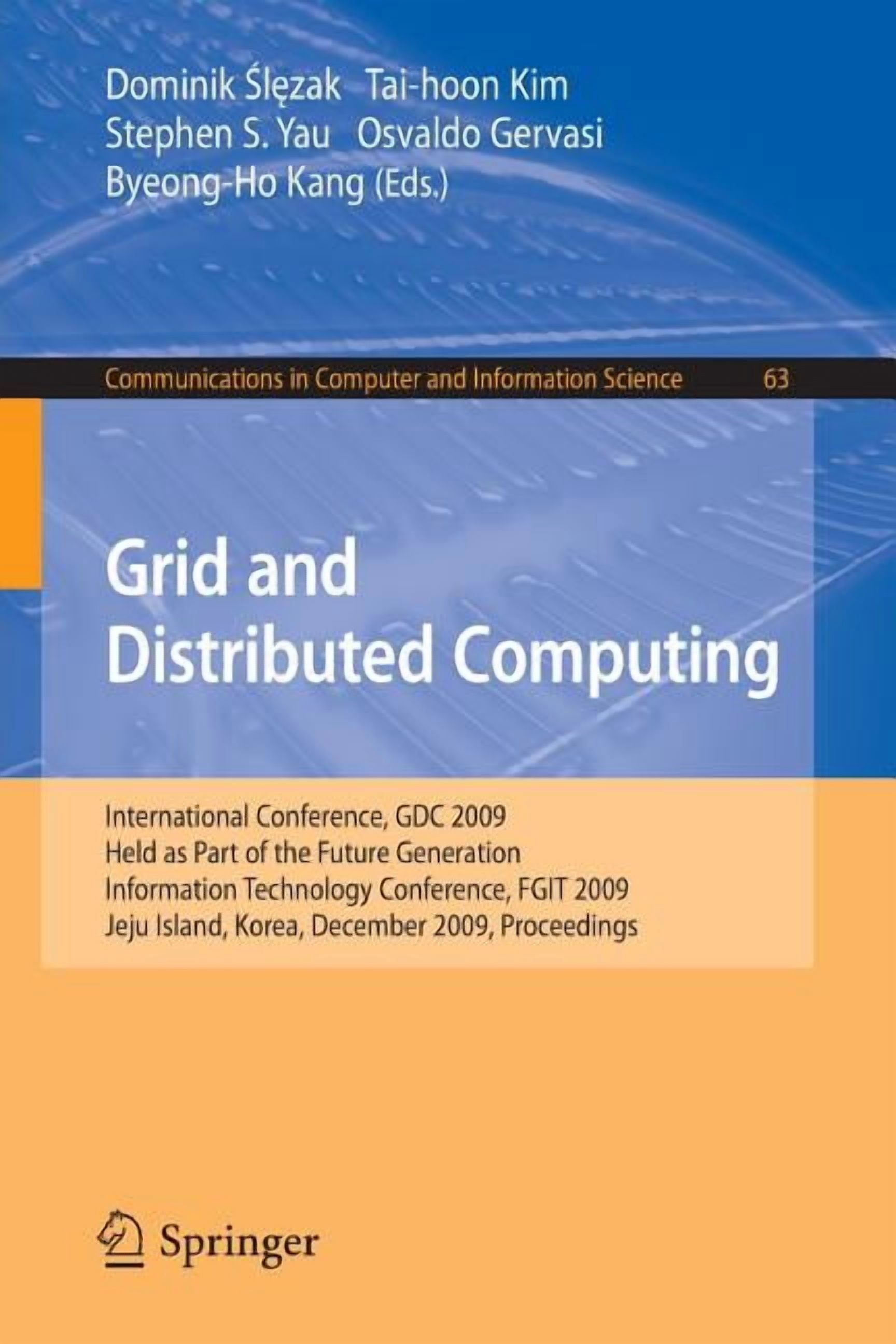 Gdc Computer Communications in Computer and Informati Grid and Distributed Computing ...