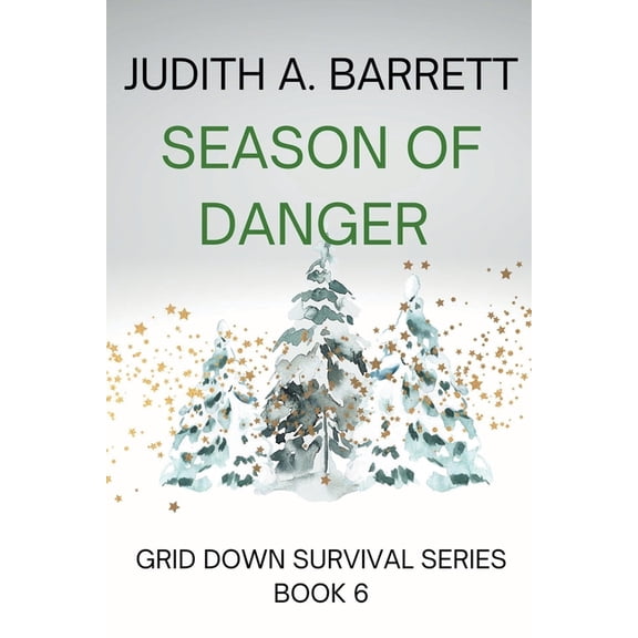 Grid Down Survival Season of Danger, Book 6, (Paperback)