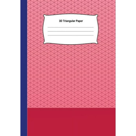 Grid Graph Paper Drawing 3D Triangular Paper, 0.28 Inch Equilateral Triangle (7" x 10", 100 Pages)